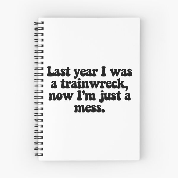 Item preview, Last year I was a trainwreck, now I'm just a mess.  designed and sold by CharmStudio.