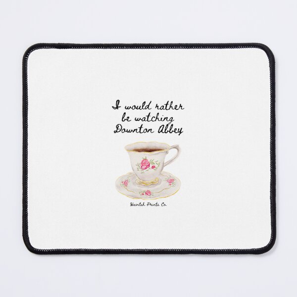 Item preview, I Would Rather Be Watching Downton Abbey Design designed and sold by HavilahPrintsCo.