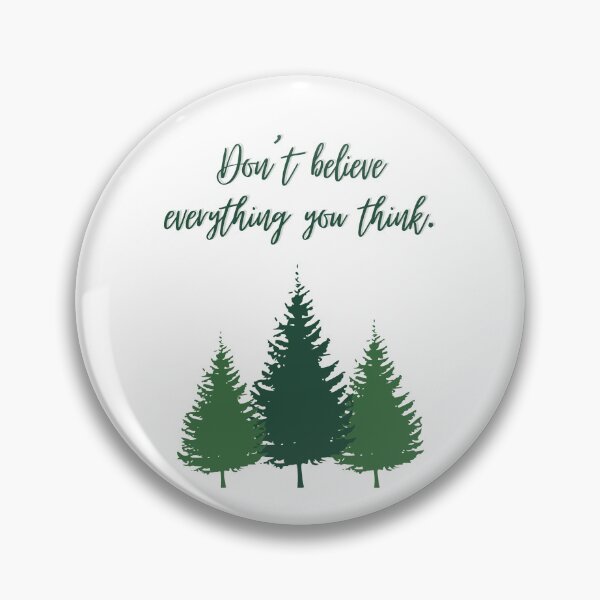 Item preview, Gamache Don't Believe Everything You Think designed and sold by beingfacetious.