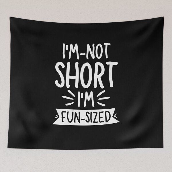 Item preview, I'm Not Short I'm Fun Sized Funny Saying Quote Humor Lover designed and sold by SlocifieShop.