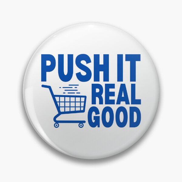 Item preview, Push It Real Good  designed and sold by HowToCanadian.