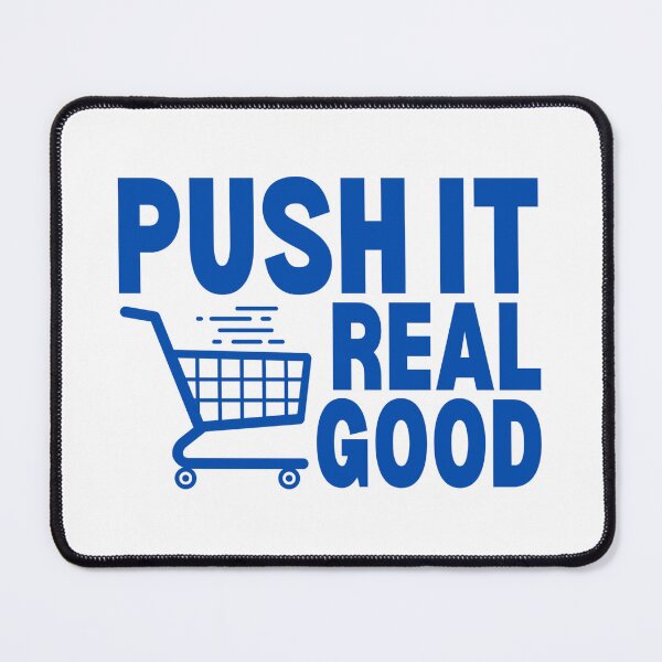 Item preview, Push It Real Good  designed and sold by HowToCanadian.