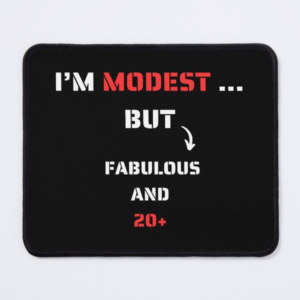 Item preview, I am Modest, but  Fabulous and 20+ designed and sold by cabana.space.