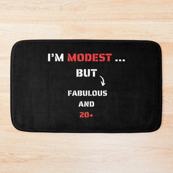 Item preview, I am Modest, but  Fabulous and 20+ designed and sold by cabana.space.
