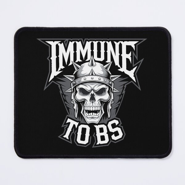 Item preview, Immune To BS designed and sold by Kaurisdigital.