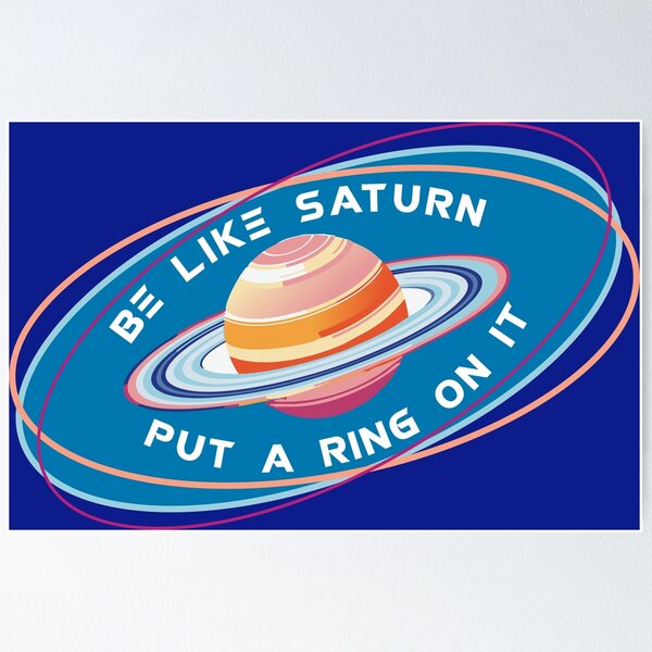Item preview, Be Like Saturn. Put A Ring On It. designed and sold by Crane Swing.