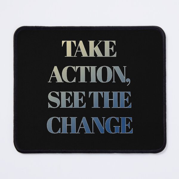 Item preview, Take Action, See The Change - Inspirational Message designed and sold by signshirtz.
