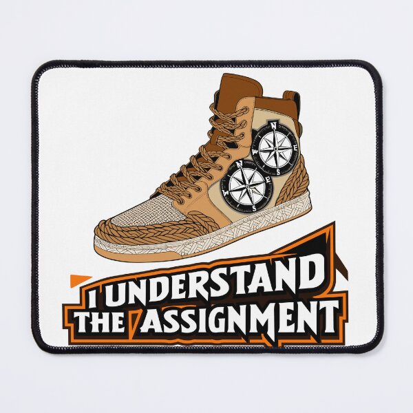 Item preview, I Understand the Assignment print design designed and sold by artscreat.