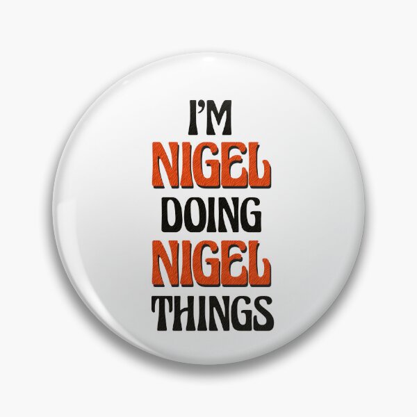 Item preview, I'm Nigel Doing Nigel Things designed and sold by Oussinc.