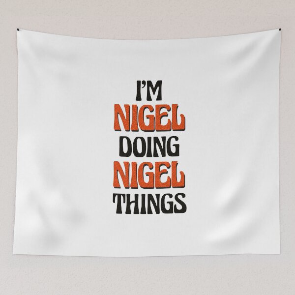 Item preview, I'm Nigel Doing Nigel Things designed and sold by Oussinc.