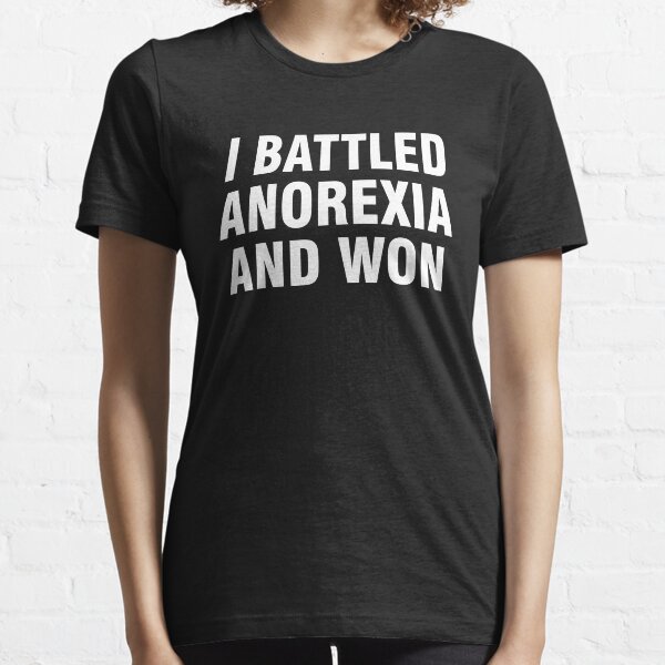i beat anorexia shirt meme