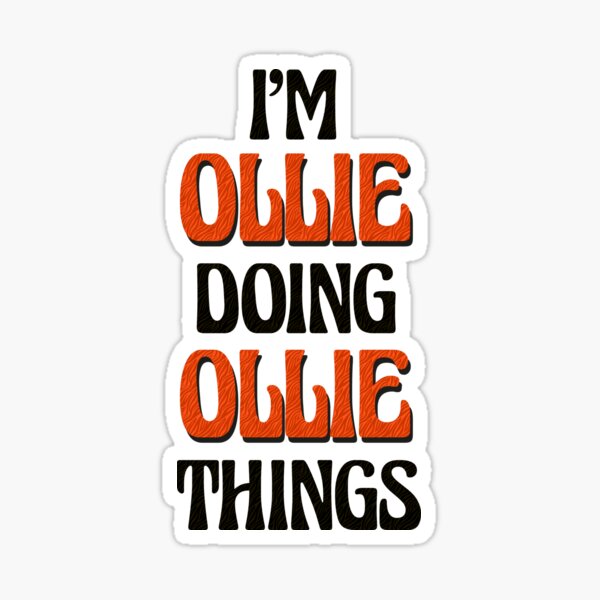 Item preview, I'm Ollie Doing Ollie Things designed and sold by Oussinc.