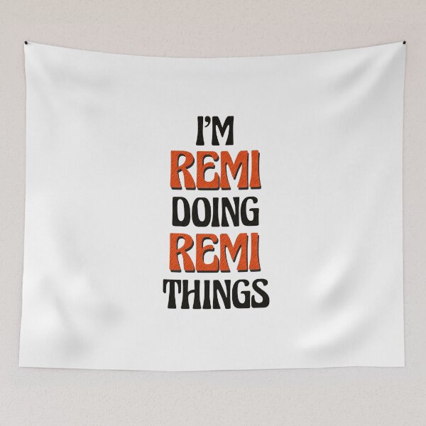 Item preview, I'm Remi Doing Remi Things designed and sold by Oussinc.