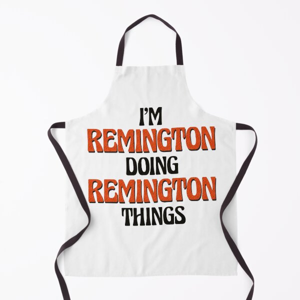 Item preview, I'm Remington Doing Remington Things designed and sold by Oussinc.