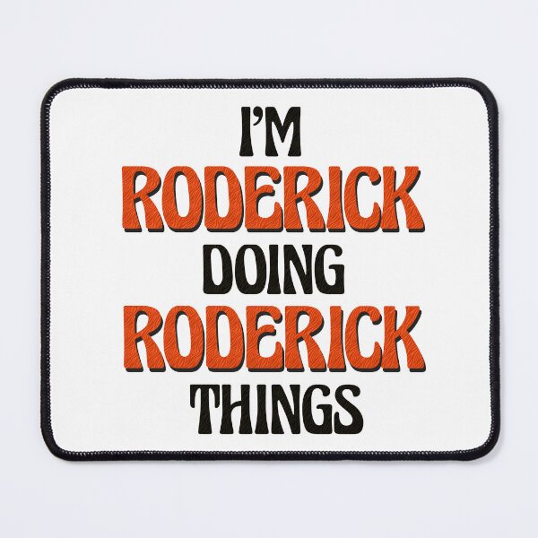 Item preview, I'm Roderick Doing Roderick Things designed and sold by Oussinc.