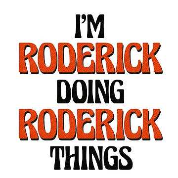 Vorschaubild zum Design Ich bin Roderick und mache Roderick-Sachen von Oussinc