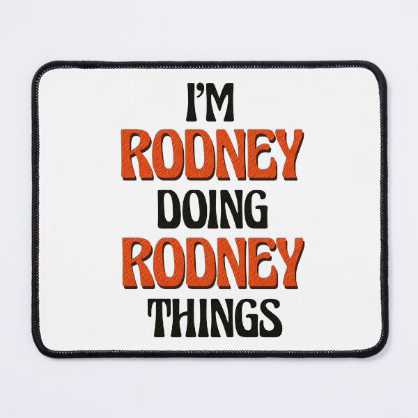 Item preview, I'm Rodney Doing Rodney Things designed and sold by Oussinc.