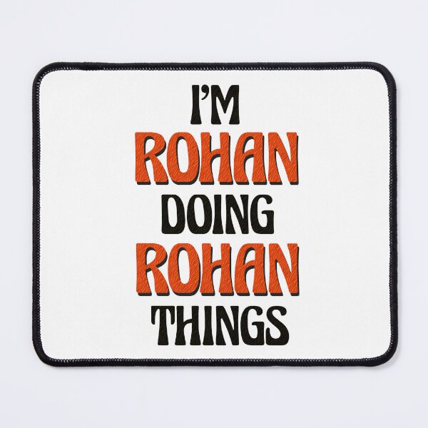 Item preview, I'm Rohan Doing Rohan Things designed and sold by Oussinc.