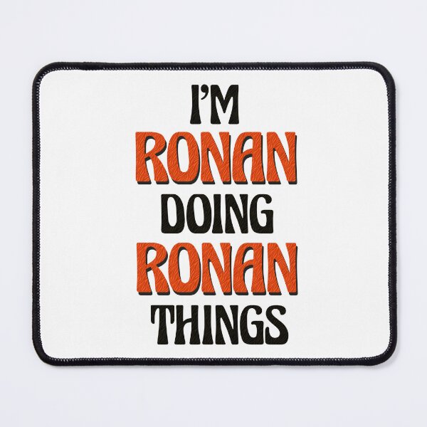 Item preview, I'm Ronan Doing Ronan Things designed and sold by Oussinc.
