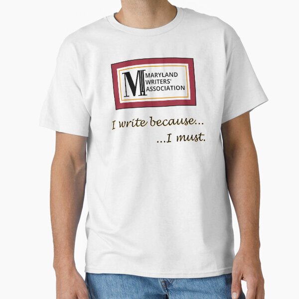 Item preview, Why I Write T-shirt designed and sold by Maryland Writers Association.
