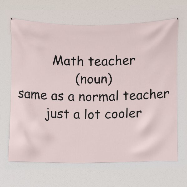 Item preview, Math teacher( noun) same as a normal teacher just a lot cooler designed and sold by Kelli Campbell.