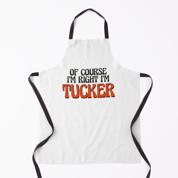 Item preview, Of Course I'm Right I'm Tucker designed and sold by Watsonarts.