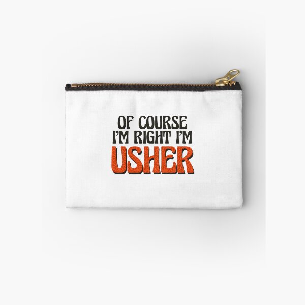 Item preview, Of Course I'm Right I'm Usher designed and sold by Watsonarts.