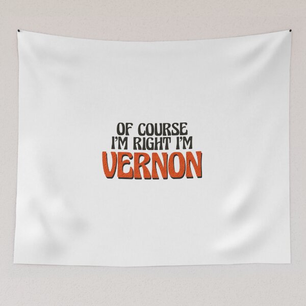 Item preview, Of Course I'm Right I'm Vernon designed and sold by Watsonarts.