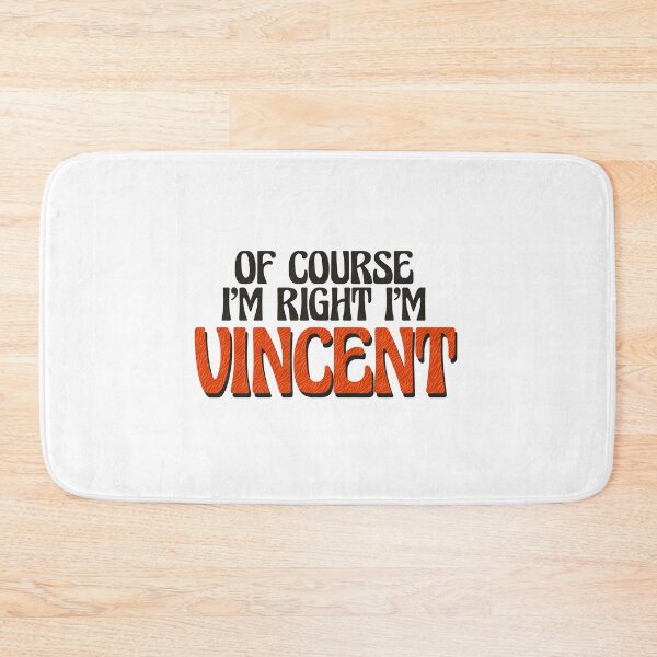 Item preview, Of Course I'm Right I'm Vincent designed and sold by Watsonarts.