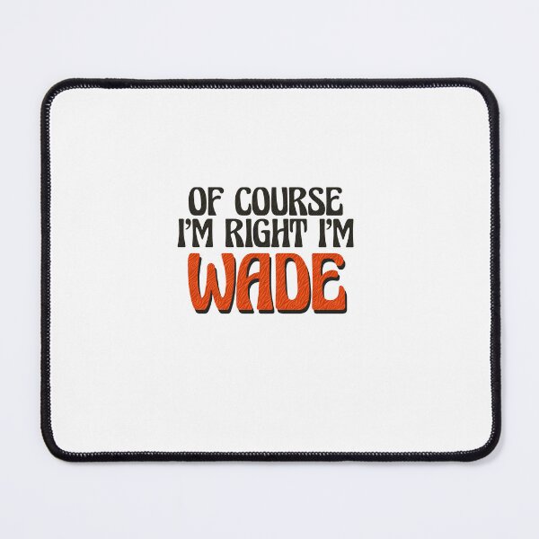 Item preview, Por supuesto que tengo razón, soy Wade designed and sold by Watsonarts.