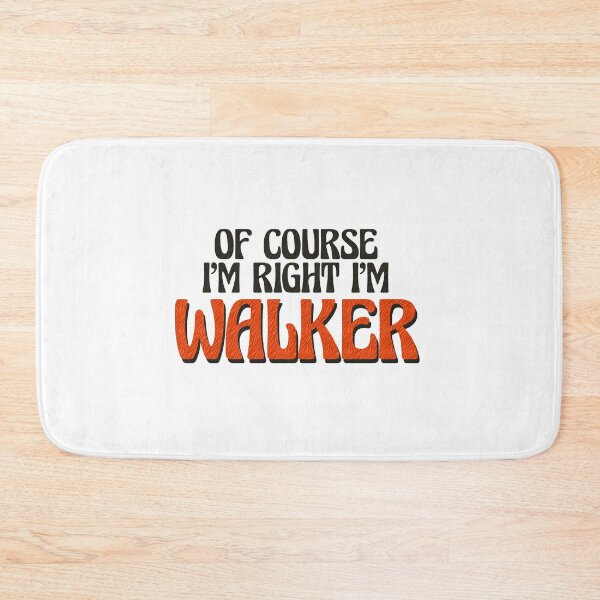 Item preview, Of Course I'm Right I'm Walker designed and sold by Watsonarts.
