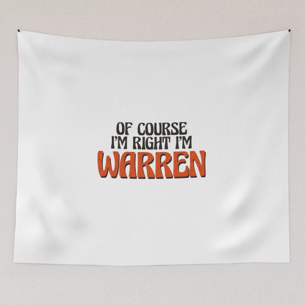 Item preview, Of Course I'm Right I'm Warren designed and sold by Watsonarts.