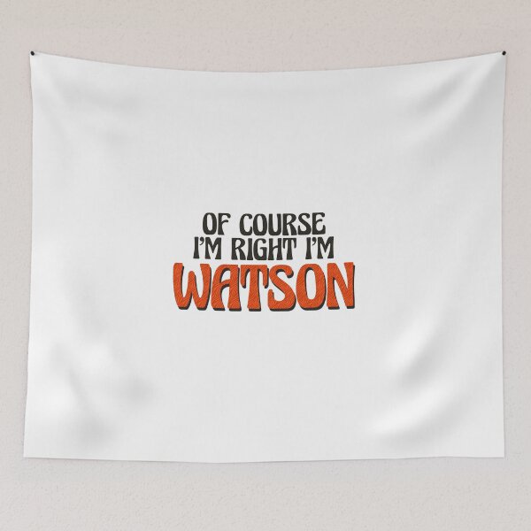 Item preview, Of Course I'm Right I'm Watson designed and sold by Watsonarts.