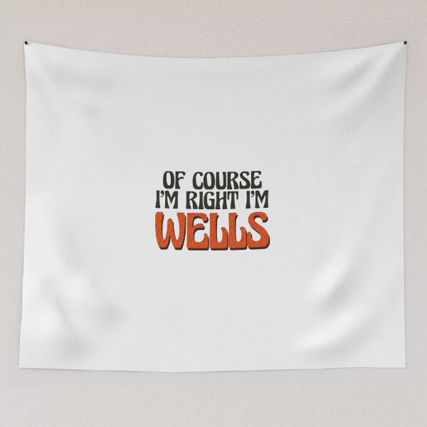 Item preview, Of Course I'm Right I'm Wells designed and sold by Watsonarts.