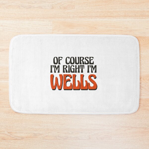 Item preview, Of Course I'm Right I'm Wells designed and sold by Watsonarts.