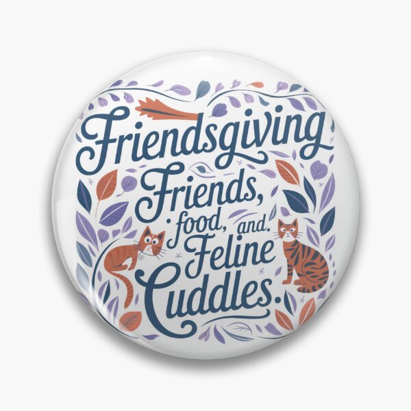 Item preview, Friendsgiving - Friends, Food and Feline Cuddles designed and sold by Crazy Before Cats.