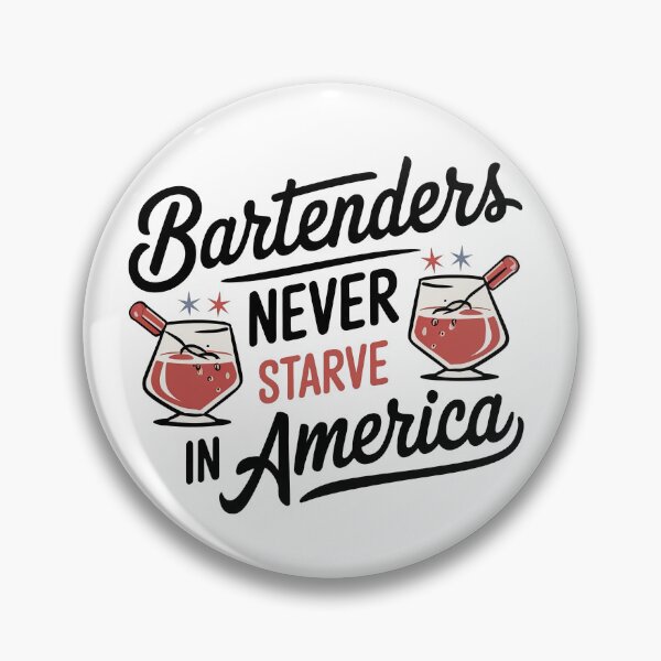 Item preview, Bartenders Never Starve in America - Humorous Design designed and sold by jeasolar.