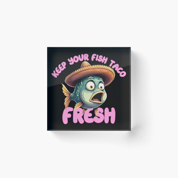 Item preview, Keep Your Fish Taco Fresh | Funny Cartoon Codfish designed and sold by NerdyWerks.