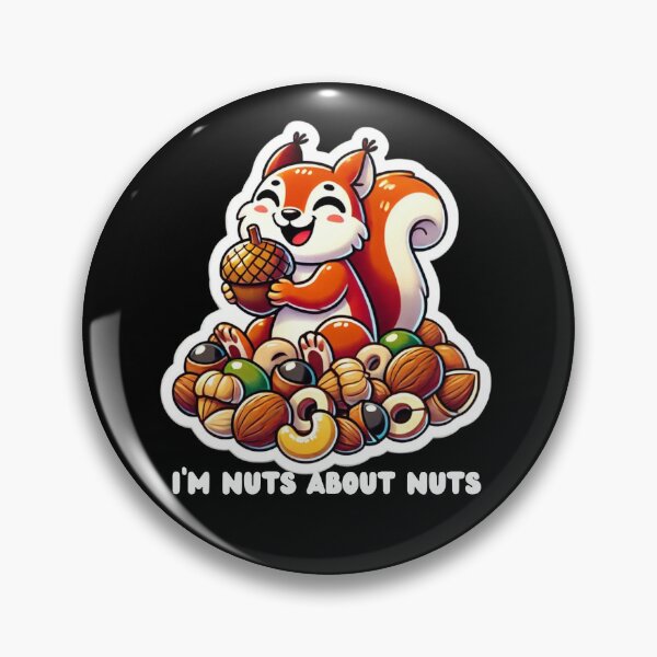 Item preview, I'm Nuts About Nuts designed and sold by LewpyG.