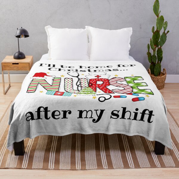 Item preview, I'll Be Home for Christmas...After My Shift - Nurse Edition designed and sold by JoeysPODShop.