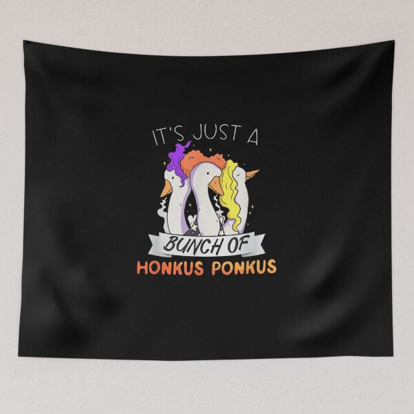 Item preview, Its Just A Bunch Of Honkus Ponkus Witch Goose Fun Halloween designed and sold by FreshHub9.