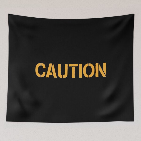 Item preview, Caution - Funny Warning Saying designed and sold by dantixebiana.