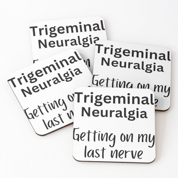 Item preview, Trigeminal Neuralgia - Getting On My Last Nerve designed and sold by JoeysPODShop.