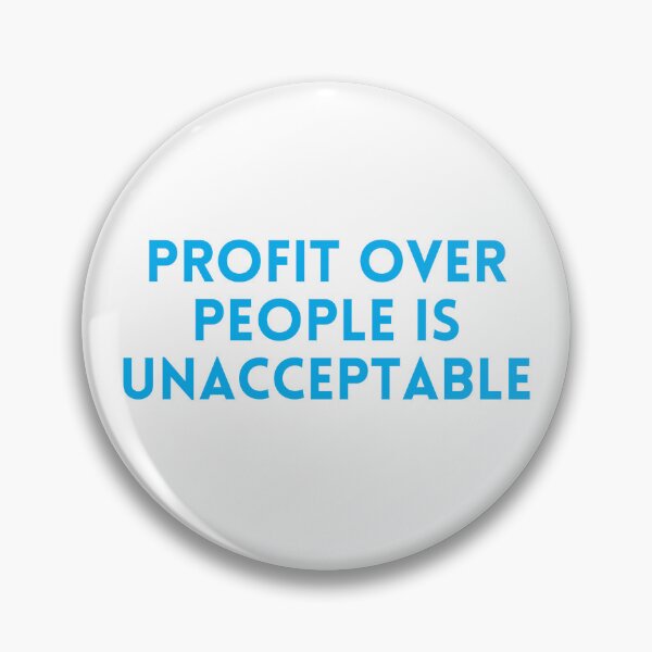 Item preview, Profit over people is unacceptable designed and sold by RossDillon.