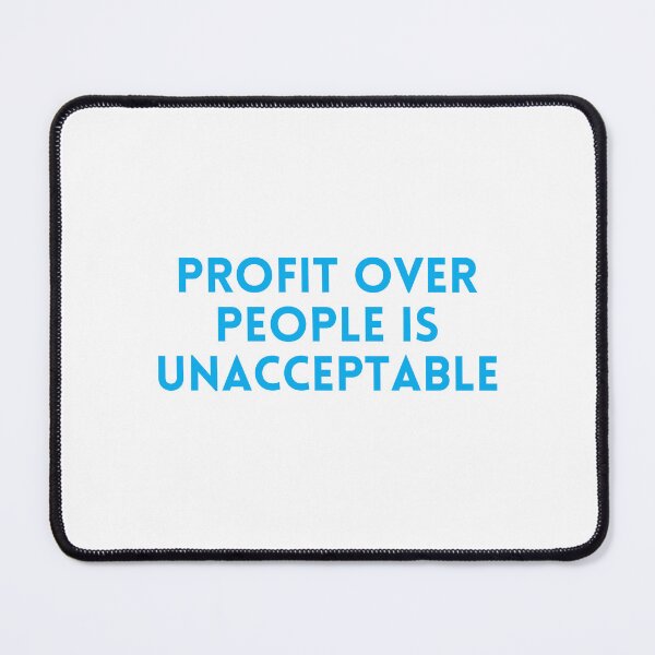 Item preview, Profit over people is unacceptable designed and sold by RossDillon.