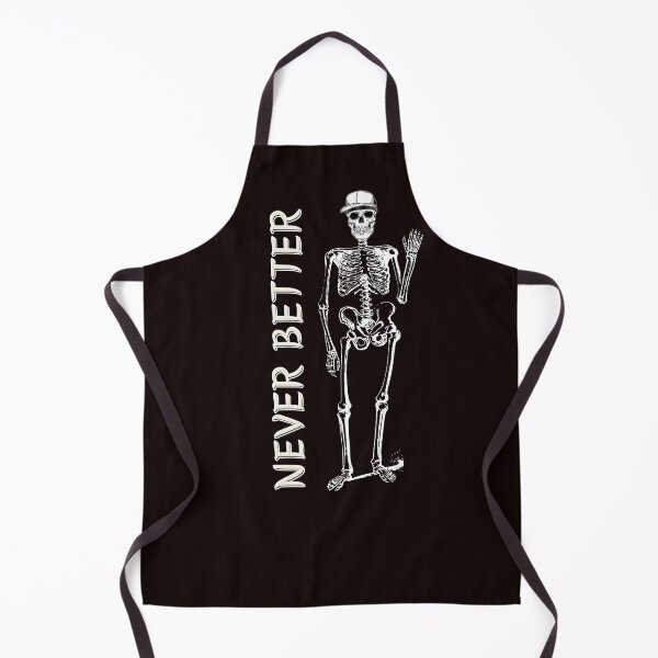 Item preview, Never Better ,stay spooky,Skeleton,Funny Halloween Skeleton ,vintage halloween,spooky season,spooky vibes. designed and sold by aiyi24.