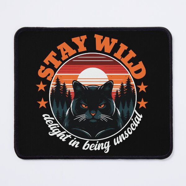 Item preview, Stay Wild Delight In Being Unsocial Cat Forest Sunset designed and sold by ToxiCool.