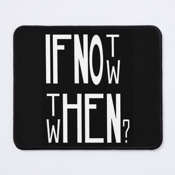 Item preview, If Not Now Then When? Motivational Quote designed and sold by Vicky021.