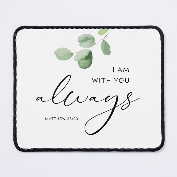 Item preview, I am with you always designed and sold by KAMdesignhaus.