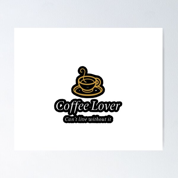 Item preview, Coffee Lover, can’t live without it designed and sold by NataliaDavis41.